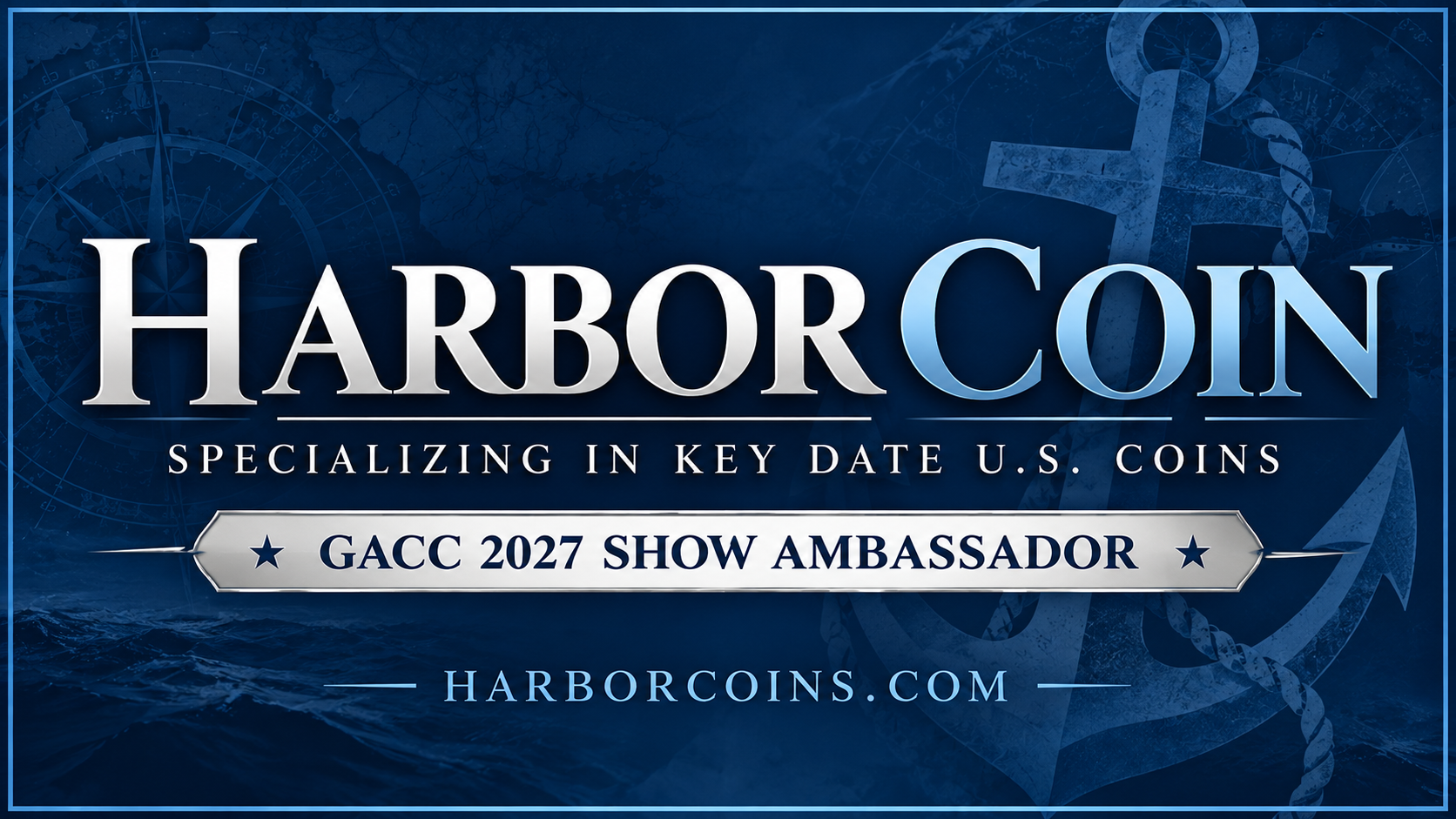 Harbor Coin, specializing in key date U.S. coins. GACC 2027 Show Ambassador.